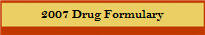 2007 Drug Formulary